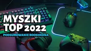 Top 2022 - Najlepsze myszki dla graczy według Rooshkena!