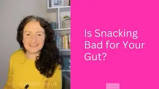 Is Snacking Bad for Your Gut Health?
