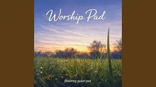 Worship Ambient Pad G