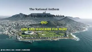 THE NATIONAL ANTHEM OF THE REPUBLIC OF SOUTH AFRICA. LYRICS VIDEO. XHOSA,ZULU,SESOTHO,AFRIKAANS,ENG
