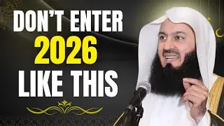 Rebuild Your Heart Before 2026 | A Powerful Islamic Reminder That Will Change You | Mufti Menk
