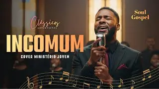 INCOMUM - Min. Jovem (Cover Black Soul Ac&uacute;stico) Um louvor com identidade e compromisso com Deus