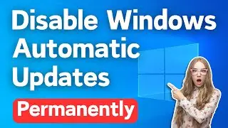 PERMANENTLY Stop Windows 10 Automatic Updates in Just 2 Minutes