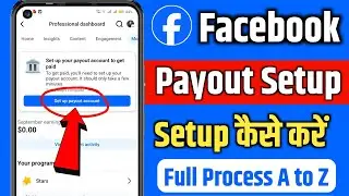 बिल्कुल सही तरीका देख लो🥰| Facebook payout account setup kaise kare | facebook monetization setup