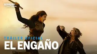 El Enga&ntilde;o - Tr&aacute;iler Oficial I Prime Video