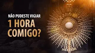 HORA SANTA: por que e como rezar diante sacrário?