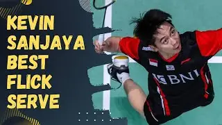 Kevin Sanjaya Sukamuljo Best Flick Serve