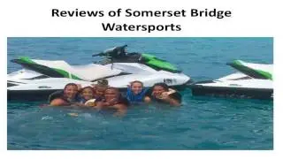 Jet Skis, Kayaks , Somerset Bridge Watersports