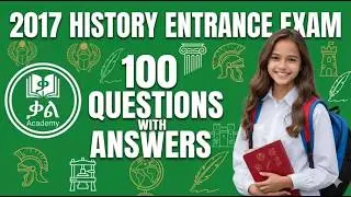 🎓 2017 History Entrance Exam | ሙሉ ጥያቄና መልስ