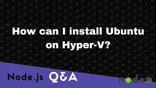 How can I install Ubuntu on Hyper-V?