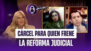 La 4T criminaliza a los jueces por hacer su trabajo | MLDA