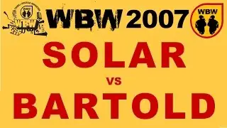 Solar 🆚 Bartold 🎤 WBW 2007 el.1 (freestyle rap battle)
