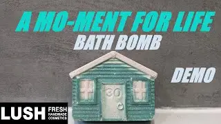 LUSH 'A MO-MENT FOR LIFE' BATH BOMB DEMO