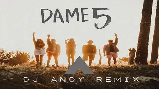 DAME 5 - Baila Morena Remix - #DjAndy