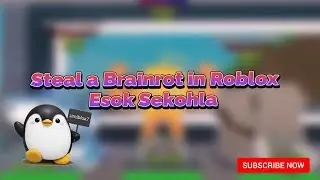 Steal a Brainrot in Roblox - Esok Sekohla 