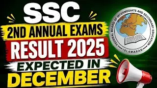 Federal Board SSC 2nd Annual Result Date Announcement 2025 | Ssc 2nd Annual Result FBISE 