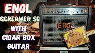 Engl Screamer 50 with Cigar Box Guitar