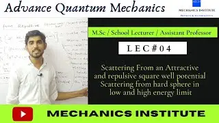 AQM Lec#04 ।। Scattering from attractive and  repulsive square well potential and  hard sphere