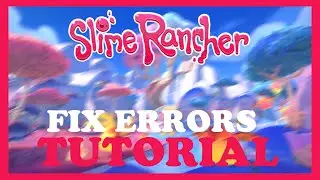 Slime Rancher 2 – How to Fix All Errors – Complete Tutorial 2022