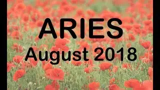 ARIES AUGUST 2018 TAROT READING - AN AMAZING PATH IS BEFORE YOU! BELIEVE IN YOU ARIES!