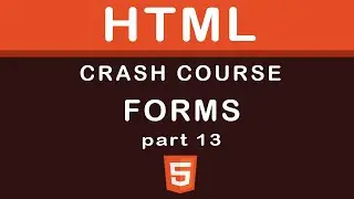 🚀 Html Crash Course 2023 | HTML Forms 💻 Part 13 🔥