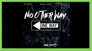 FA Meech x Quincy Banks x Mauri Corey - 