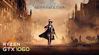 GreedFall - GTX 1060 | Ryzen 5 3600 | Detailed Benchmark