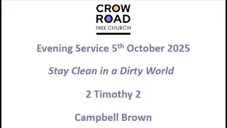 Sunday 5th October 2025 - Stay Clean in a Dirty World