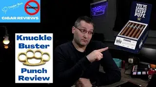 Punch Knuckle Buster Cigar Review