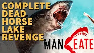 Complete Dead Horse Lake Revenge Maneater