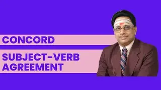 Concord  | Subject-Verb Agreement | Singular Verb