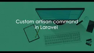How to create your own custom command in Laravel | Laravel Tutorial