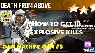 Death From Above, Sniper Strike Special Ops mission #5- Dam (machine gun/zone 15)