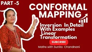 Conformal Mapping / Inversion In Conformal Mapping / Elementary Transformation With Examples