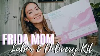 FRIDA MOM LABOR & DELIVERY POSTPARTUM KIT! Unboxing & Review