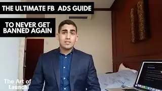 Facebook Ads Ban Tutorial: How To Never Get Your Ad Account Banned