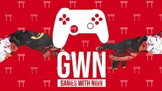 GAMESWITHNOIR | TWITCH