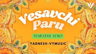Vesavchi Paru Nesli Go (Remix) Yadnesh-VYMusic | Marathi Afro House Mix | Navratri Special Dj Song