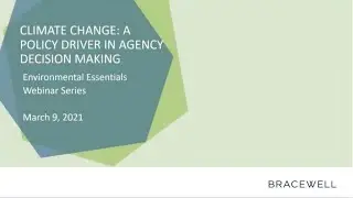 Climate Change: A Policy Driver in Agency Decision Making