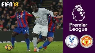 Crystal Palace vs Manchester United ᴴᴰ 05.03.2018 - Premier League | FIFA 18