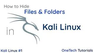 How to Hide Files and Folders in Kali Linux - OneTech Tutorials