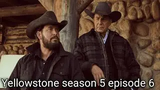 Yellowstone season 5 episode 6 2022 | realese date, story  explained in English