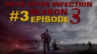 ☠ Days After Infection S3E3 - 