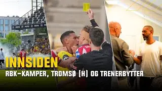 Innsiden: RBK-kamper, Tromsø og David Nielsens første dag