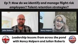 Episode 7: How do we identify and manage flight risk employees? Talent retention strategies?