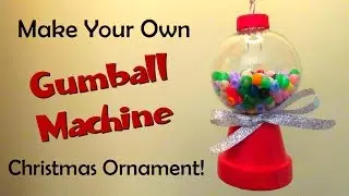 Cute GUMBALL MACHINE Christmas Ornament Tutorial! DIY