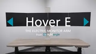 Hover E - The Electric Monitor Arm by RightAngle&trade; Products
