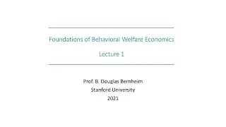 Behavioral Welfare Economics, Lecture 1