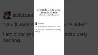 Michaela Going Crazy -  I Understand Less