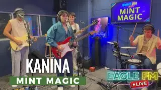 MINT MAGIC | KANINA | EAGLE FM 95.5 LIVE